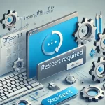 Windows 11 環境下での Office 2021 再起動メッセージの対処法!